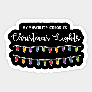 My Favorite Color Is Christmas Lights Sticker